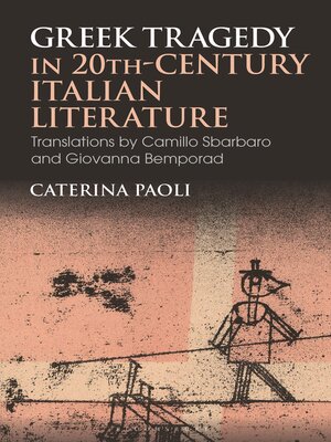 cover image of Greek Tragedy in 20th-Century Italian Literature